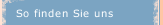 So finden Sie uns
